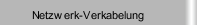 Netzwerk-Verkabelung